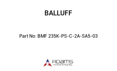 BMF 235K-PS-C-2A-SA5-03									