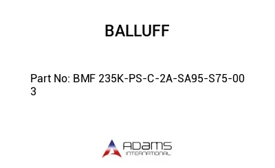 BMF 235K-PS-C-2A-SA95-S75-00	3								
