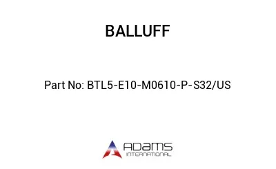 BTL5-E10-M0610-P-S32/US									 BTL5-E10-M0610-P-S32/US