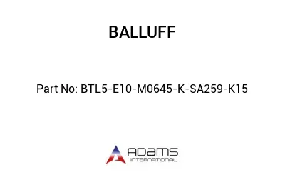 BTL5-E10-M0645-K-SA259-K15									 BTL5-E10-M0645-K-SA259-K15