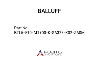 BTL5-E10-M1700-K-SA323-K02-ZA0M									 BTL5-E10-M1700-K-SA323-K02-ZA0M