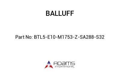 BTL5-E10-M1753-Z-SA288-S32									 BTL5-E10-M1753-Z-SA288-S32