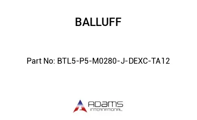 BTL5-P5-M0280-J-DEXC-TA12									 BTL5-P5-M0280-J-DEXC-TA12